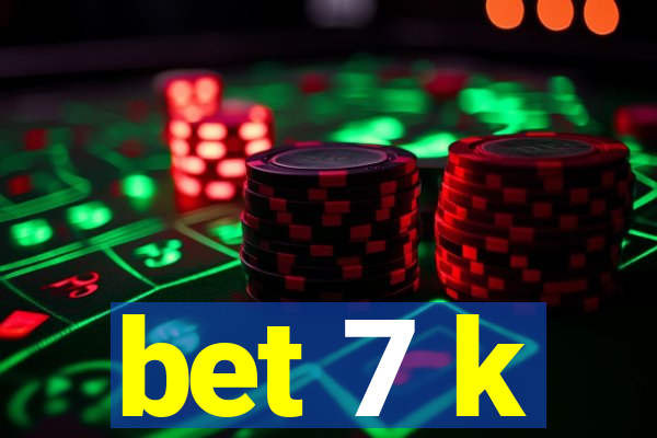 bet 7 k